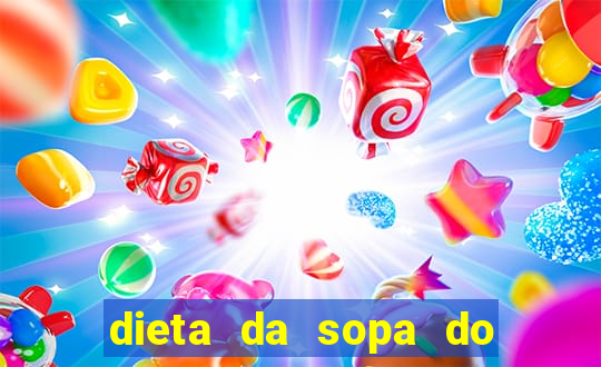 dieta da sopa do hospital do coração