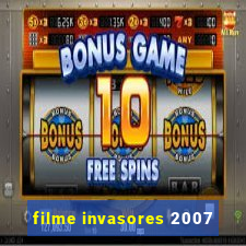 filme invasores 2007