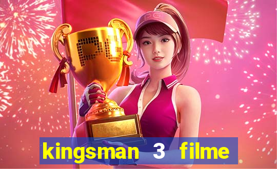 kingsman 3 filme completo dublado superflix