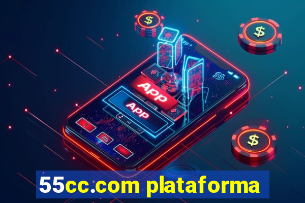 55cc.com plataforma
