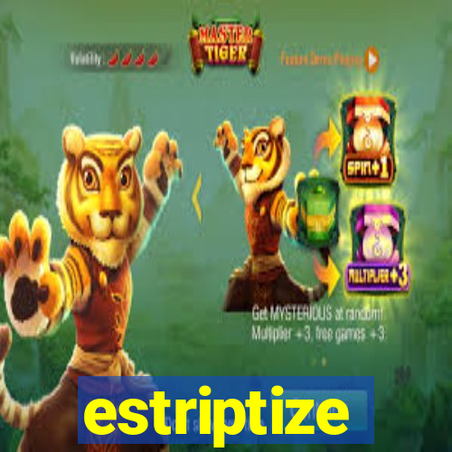 estriptize