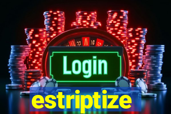 estriptize