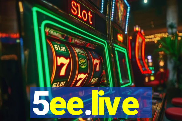 5ee.live