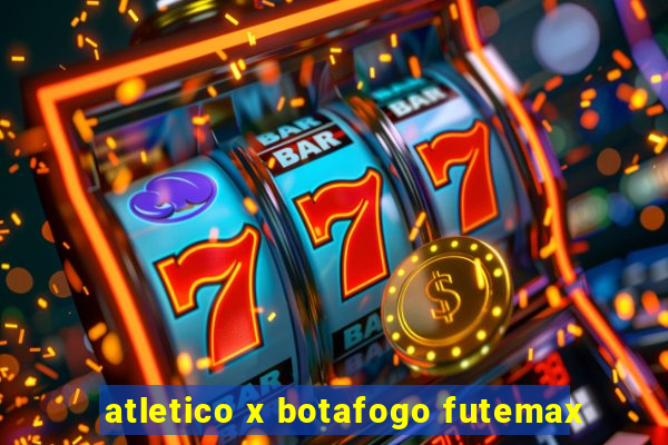 atletico x botafogo futemax