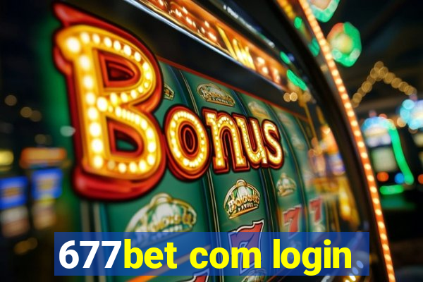 677bet com login
