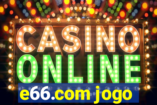e66.com jogo