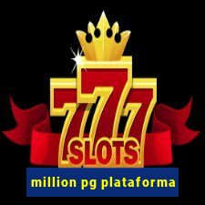 million pg plataforma