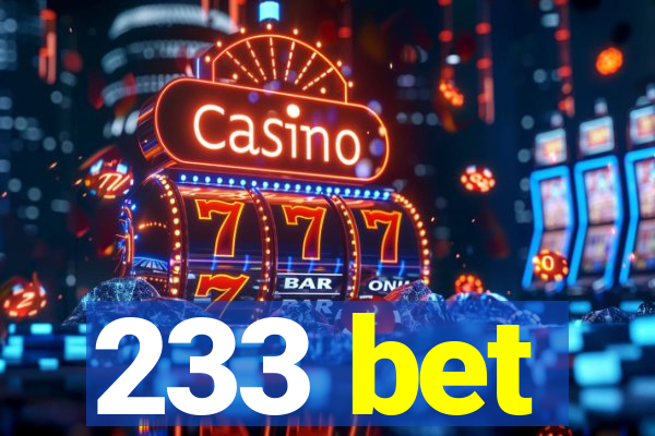 233 bet