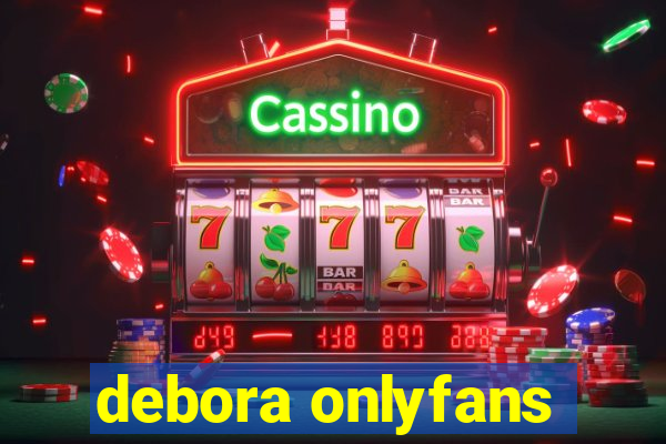 debora onlyfans