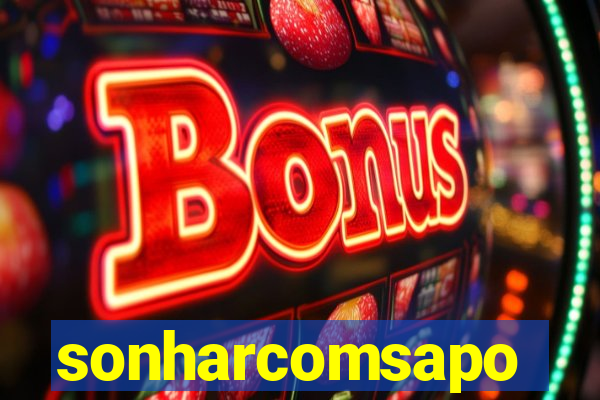 sonharcomsapo