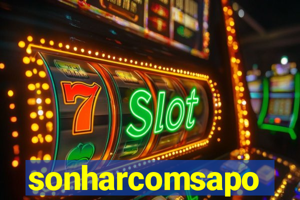 sonharcomsapo