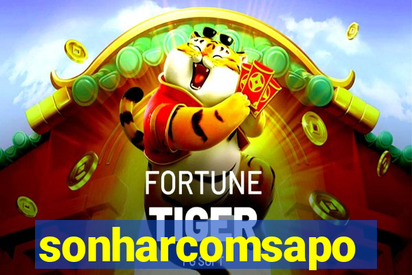 sonharcomsapo