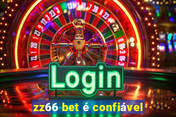 zz66 bet é confiável