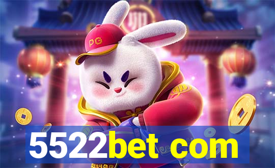 5522bet com
