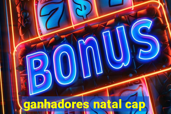 ganhadores natal cap