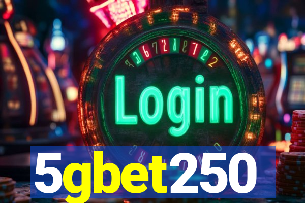 5gbet250