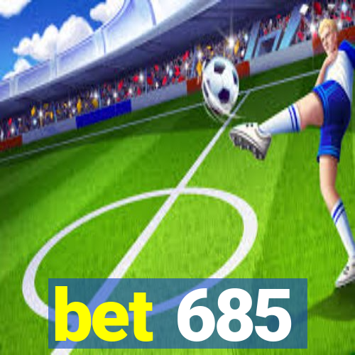 bet 685