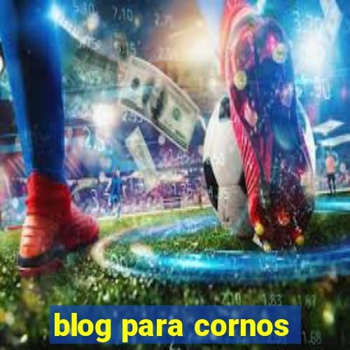 blog para cornos
