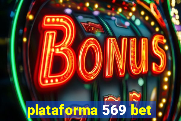 plataforma 569 bet