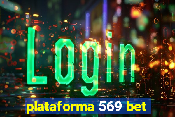 plataforma 569 bet
