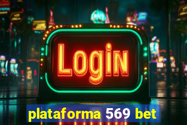 plataforma 569 bet