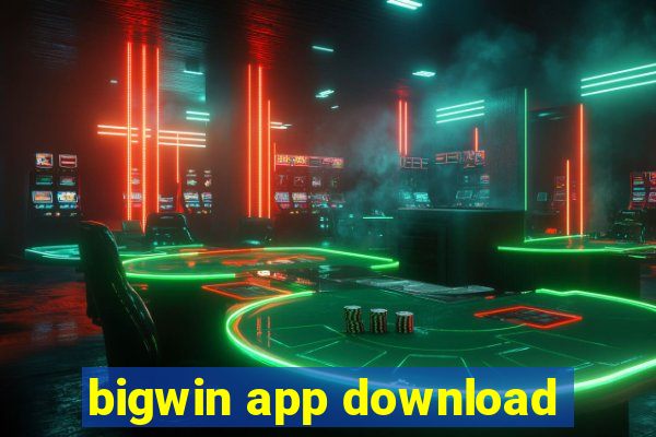 bigwin app download