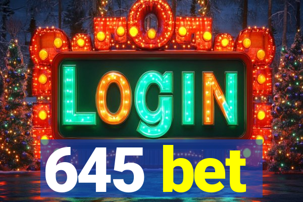 645 bet