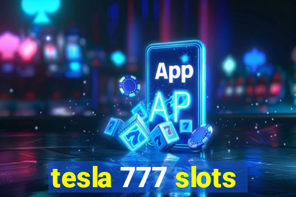 tesla 777 slots