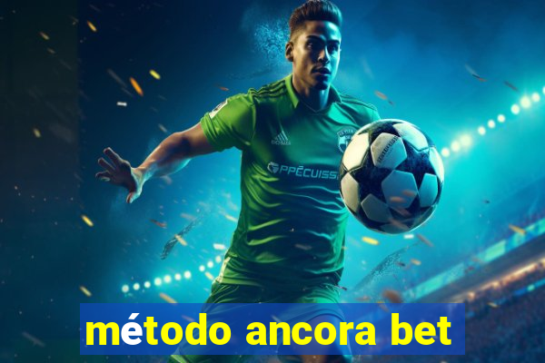 método ancora bet