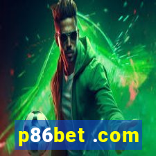p86bet .com