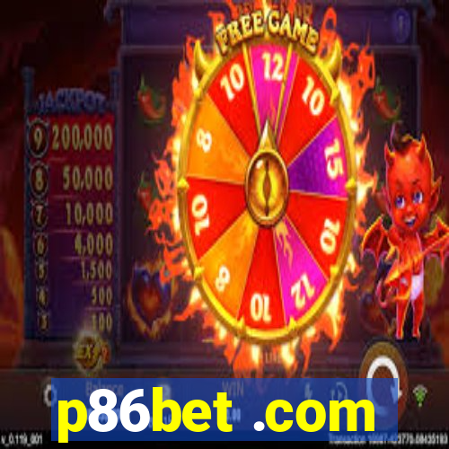 p86bet .com