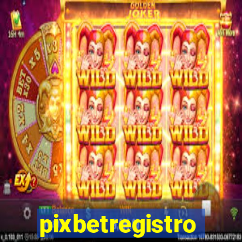 pixbetregistro
