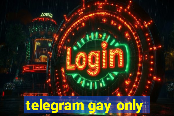 telegram gay only