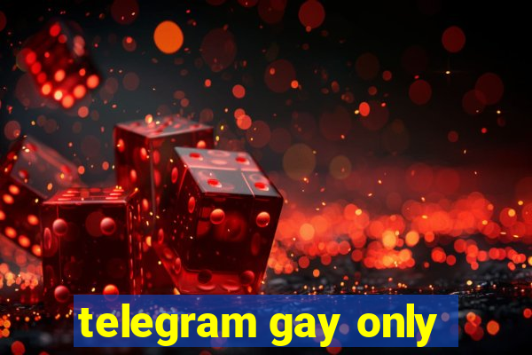 telegram gay only