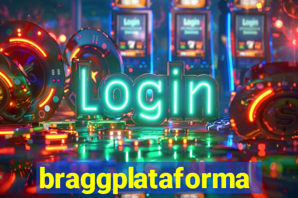 braggplataforma
