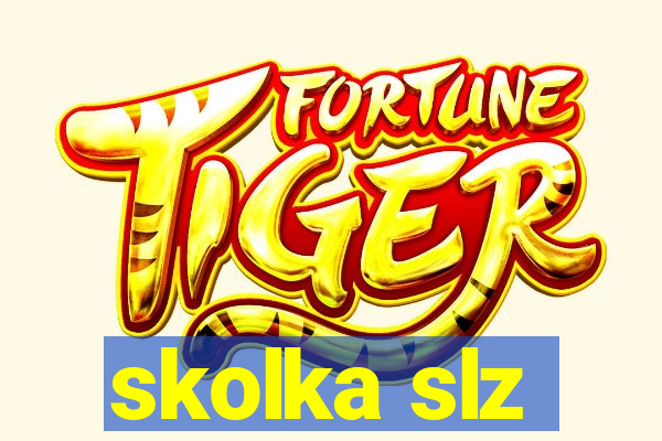 skolka slz