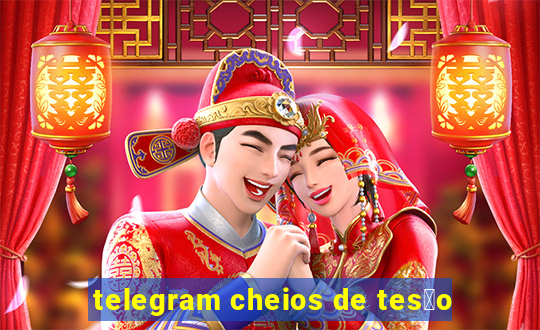 telegram cheios de tes茫o
