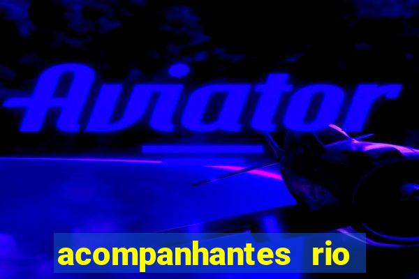 acompanhantes rio de janeiro