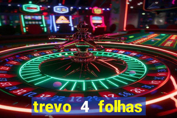 trevo 4 folhas significado espiritual