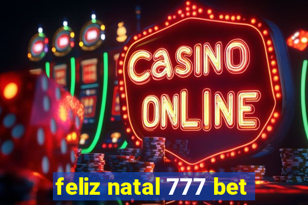 feliz natal 777 bet