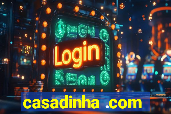 casadinha .com