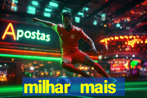 milhar mais atrasada na federal