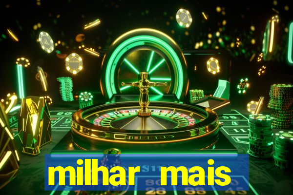 milhar mais atrasada na federal