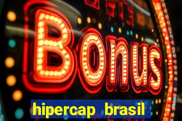 hipercap brasil como funciona