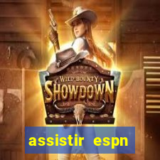 assistir espn brasil ao vivo