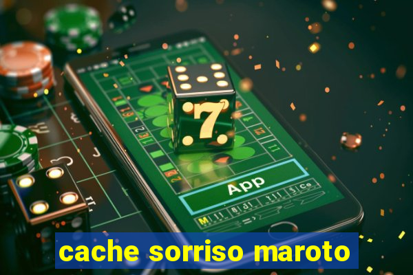 cache sorriso maroto