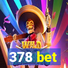 378 bet