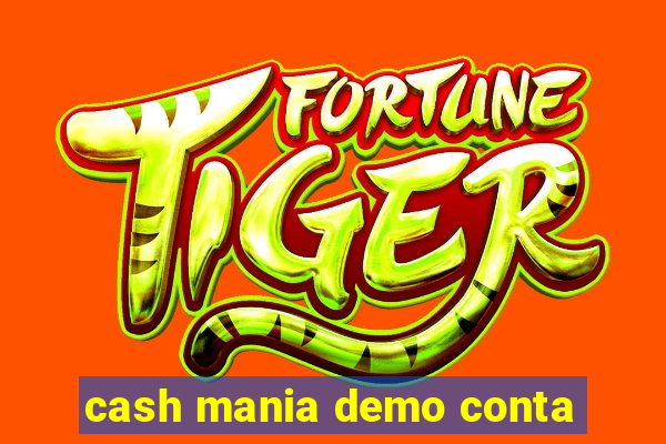 cash mania demo conta