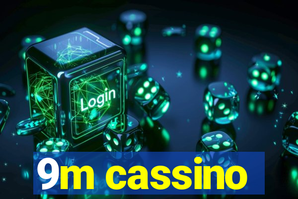 9m cassino