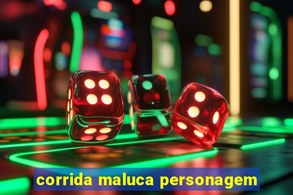 corrida maluca personagem